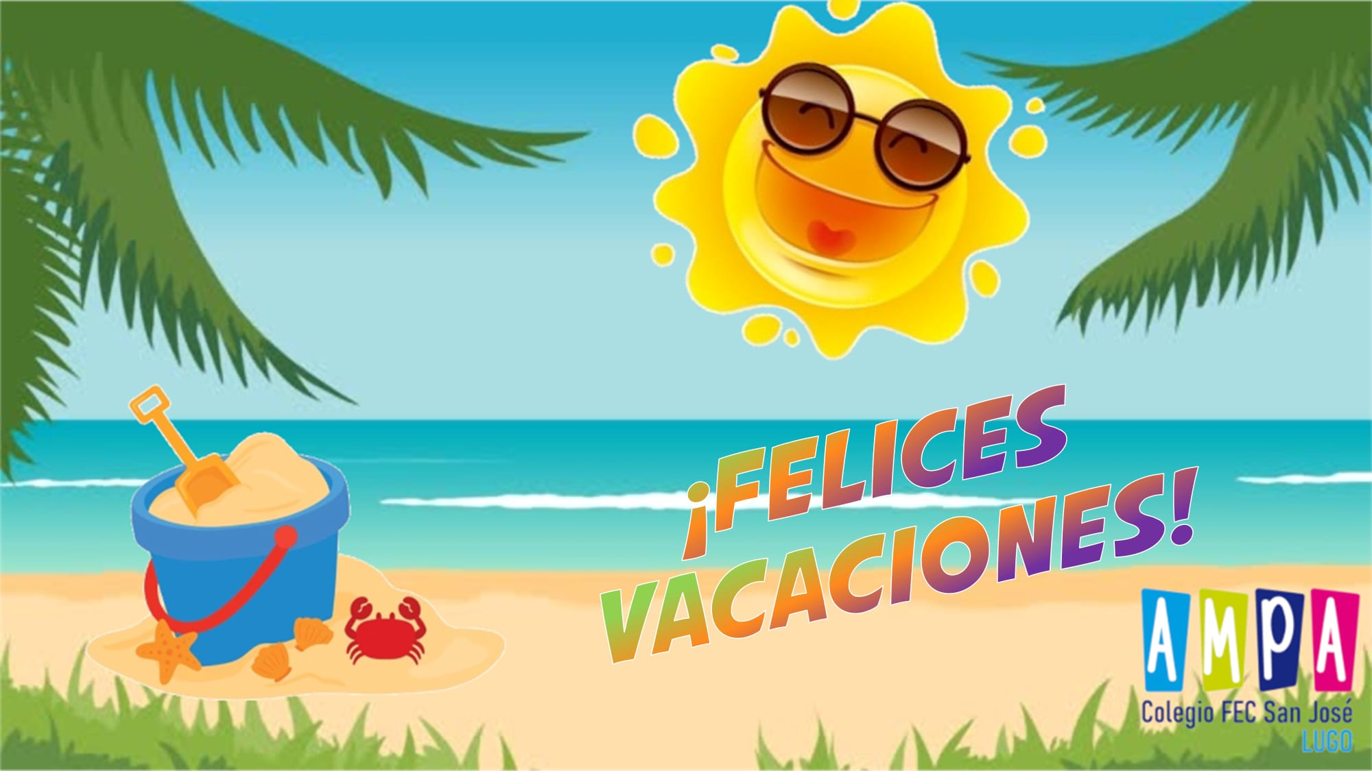 ¡OS DESEAMOS UNAS MUY FELICES VACACIONES!